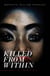 Killed From Within