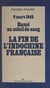 La fin de l'Indochine française - 9 mars 1945, Hanoï au soleil de sang