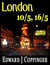 London 10/5, 16/5