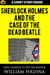 Sherlock Holmes and the Case of the Dead Beatle - Simple Journeys to Odd Destinations, #45