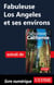 Fabuleuse Los Angeles et ses environs