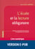 L'école et la lecture obligatoire - Histoire et paradoxes des pratiques d'enseignement de la lecture