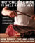 The Butcher's Guide to Well-Raised Meat - How to Buy, Cut, and Cook Great Beef, Lamb, Pork, Poultry, and More: A Cookbook