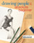 Drawing People for the Absolute Beginner - A Clear & Easy Guide to Successful Figure Drawing