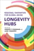 Longevity Hubs - Regional Innovation for Global Aging