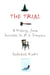 The Trial - Four Thousand Years of Courtroom Drama