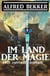 Im Land der Magie: Drei Fantasy Romane