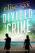 Divided in Crime: A Hilarious Binge-Worthy Romantic Suspense - Partners in Crime Chronicles, #3