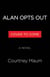 Alan Opts Out - A Novel
