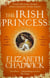 The Irish Princess - Her father's only daughter. Her country's only hope.