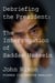 Debriefing the President - The Interrogation of Saddam Hussein