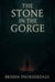 The Stone in the Gorge