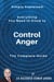 Simply Explained: Everything You Need to Know to Control Anger - The Complete Guide
