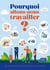 Pourquoi allons-nous travailler ?