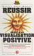 Réussir grâce à la visualisation positive