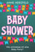 Baby Shower - Wie Schmeisse ich eine Baby-Party: Unvergessliche Momente für die Werdende Mama: Tipps und Tricks für die Perfekte Baby-Party