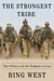 The Strongest Tribe - War, Politics, and the Endgame in Iraq