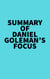Summary of Daniel Goleman's Focus