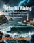 Atlantis Rising: The Black Sea Flood & The Quest for the Lost Civilization