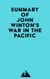 Summary of John Winton's War in the Pacific