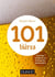 101 bières - 2ed. - Grandes marques et brasseries artisanales