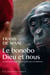 Le bonobo, Dieu et nous