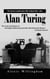 Alan Turing: The Genius Code breaker Who Helped Win a War (The Lives and Careers of the English Mathematicians Who Revolutionized Modern Computer Science)