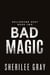 Bad Magic (Hellhound Heat, #2) - Hellhound Heat, #2