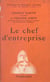 Le chef d'entreprise - Évolution de son rôle au XXe siècle