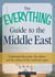 The Everything Guide to the Middle East - Understand the people, the politics, and the culture of this conflicted region