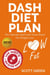 Dash Diet Plan : The Ultimate Dash Diet Cheat Sheet For Weight Loss - The Blokehead Success Series