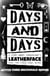 Days and Days - A Story about Sunderland’s Leatherface and the Ties That Bind