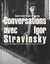 Conversations avec Igor Stravinsky