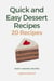 Quick and Easy Dessert Recipes - 20 Recipes