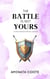 The Battle Is Not Yours: 21 Devotions for Spiritual Warfare