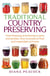 Traditional Country Preserving - From freezing and drying to jams and pickles, how to preserve fruit and vegetables at home