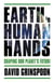 Earth in Human Hands - Shaping Our Planet's Future