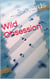 Wild Obsession - Wild Boys, #1