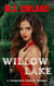 Willow Lake - The Willow Lake Series, #1