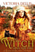 The Witch is in the Fire - An Eira Snow Cozy Mystery, #3