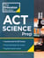 Princeton Review ACT Science Prep - 4 Practice Tests + Review + Strategy for the ACT Science Section