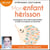 Mon enfant hérisson - Accompagnez votre enfant hypersensible et aidez-le à exploiter son potentiel
