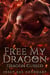Free My Dragon - Dragon Cursed