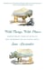 Wild Things, Wild Places - Adventurous Tales of Wildlife and Conservation on Planet Earth