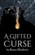 A Gifted Curse