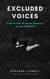 £xcluded Voices - True Stories of Social Injustice during COVID-19