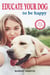 Educate Your Dog to Be Happy