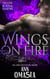 Wings on Fire: Falling, Blazing, and Soaring - Wings on Fire