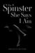 A Spinster She Says I Am!