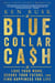 Blue-Collar Cash - Love Your Work, Secure Your Future, and Find Happiness for Life